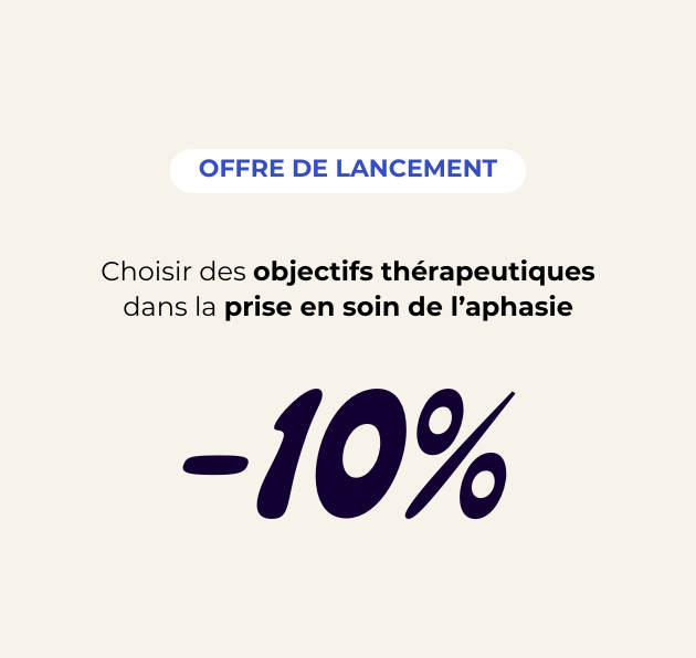 Choisir des objectifs thérapeutiques dans la prise en soin de l’aphasie