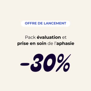 Pack évaluation et prise en soin de l’aphasie